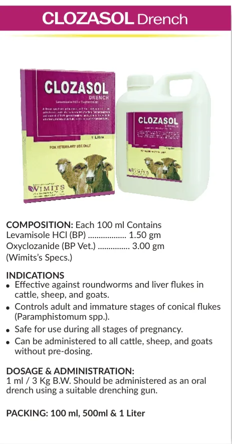 CLOZASOL Drench-Each ml contains: Levamisole HCL(BP)....1.50gm   Oxyclozanide (BP Vet.)....3.00gm   (Wimits Specs) – Wimits Pharmaceuticals